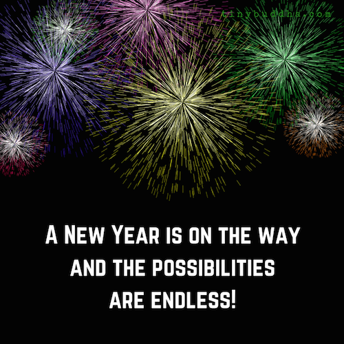 A new year is on the wayand the possibilities are endless.