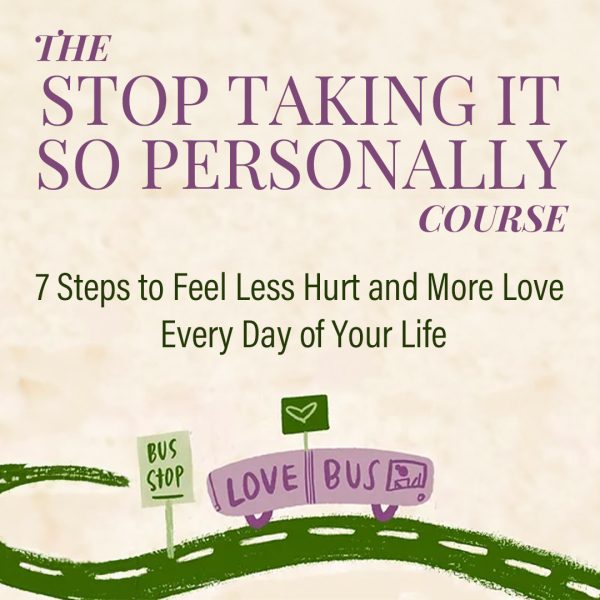 tbbundle-hannah The Stop Taking It So Personally Course; 7 Steps to Feel Less Hurt and More Love Every Day of Your Life as a Sensitive Woman